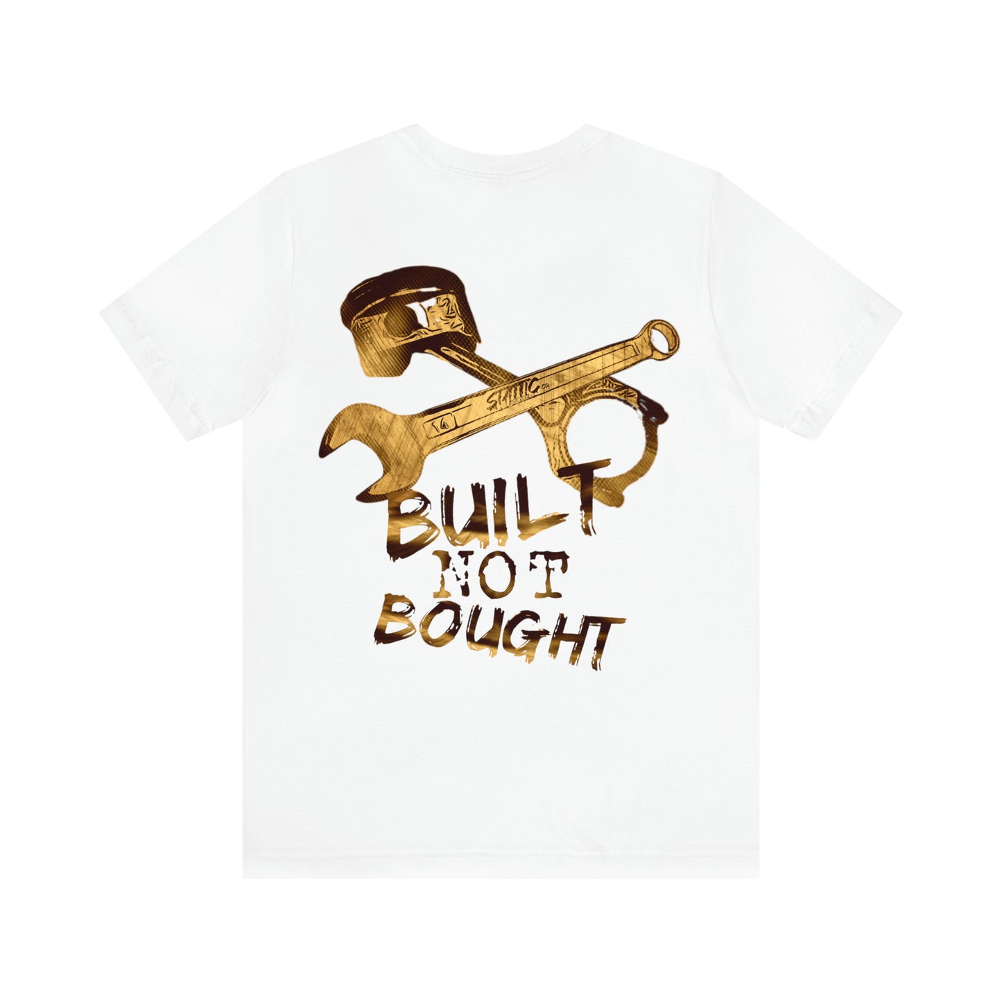 Built Not Bought T-Shirt